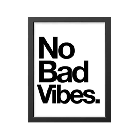 No Bad Vibes” Bold Statement Poster