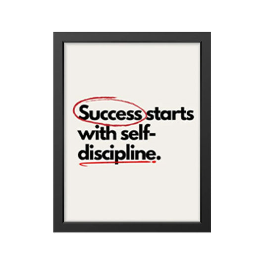 Success starts with self-discipline.