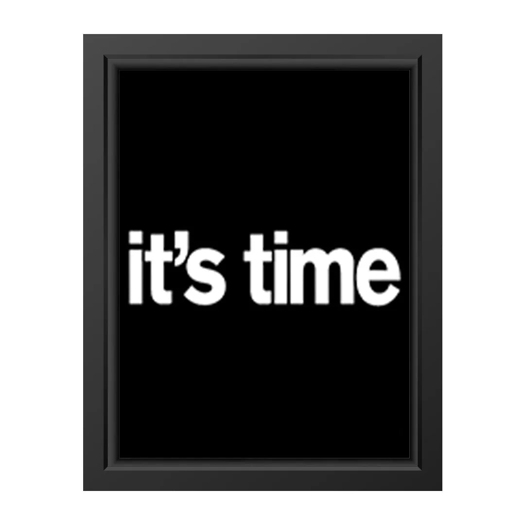 It’s Time – Motivational Typography Wall Art