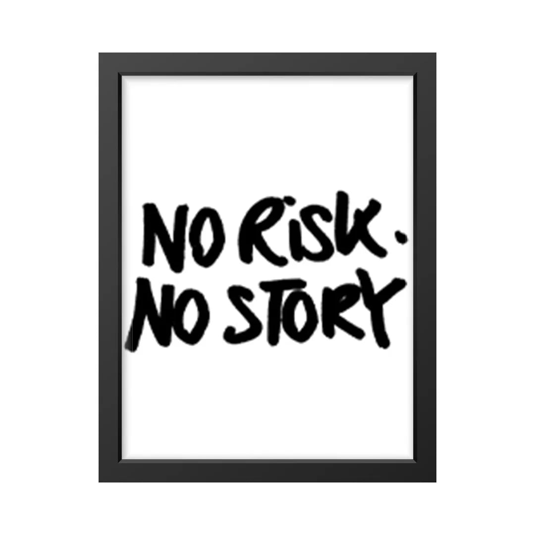 No Risk. No Story – Bold Motivational Wall Art