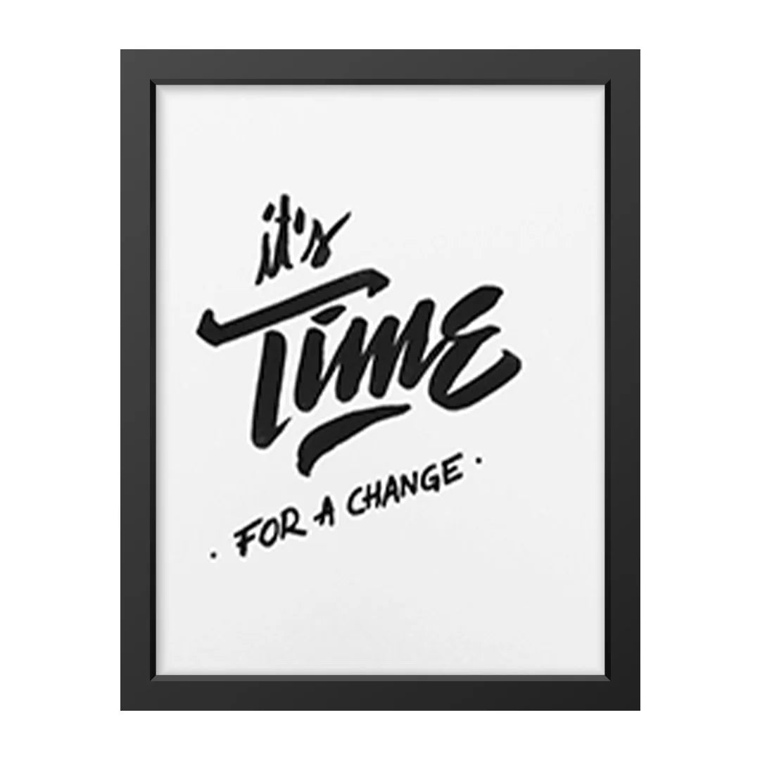 It’s Time for a Change” Motivational Poster