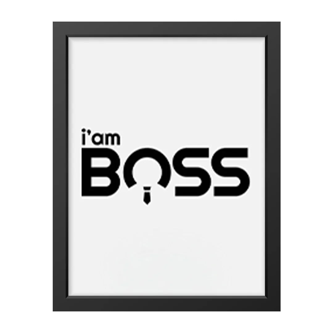 I Am Boss” Wall Art
